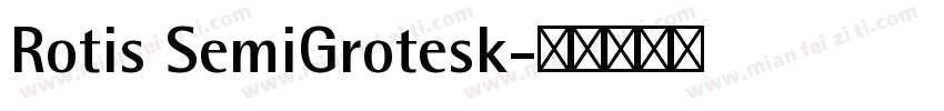 Rotis SemiGrotesk字体转换